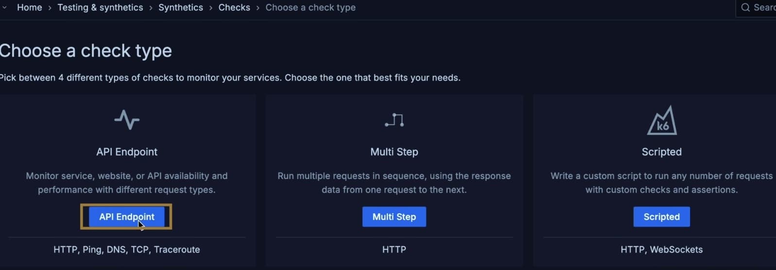 Grafana Cloud UI screenshot showing choices for check types: API Endpoint, Multi Step, and Scripted, each with icons and brief descriptions.