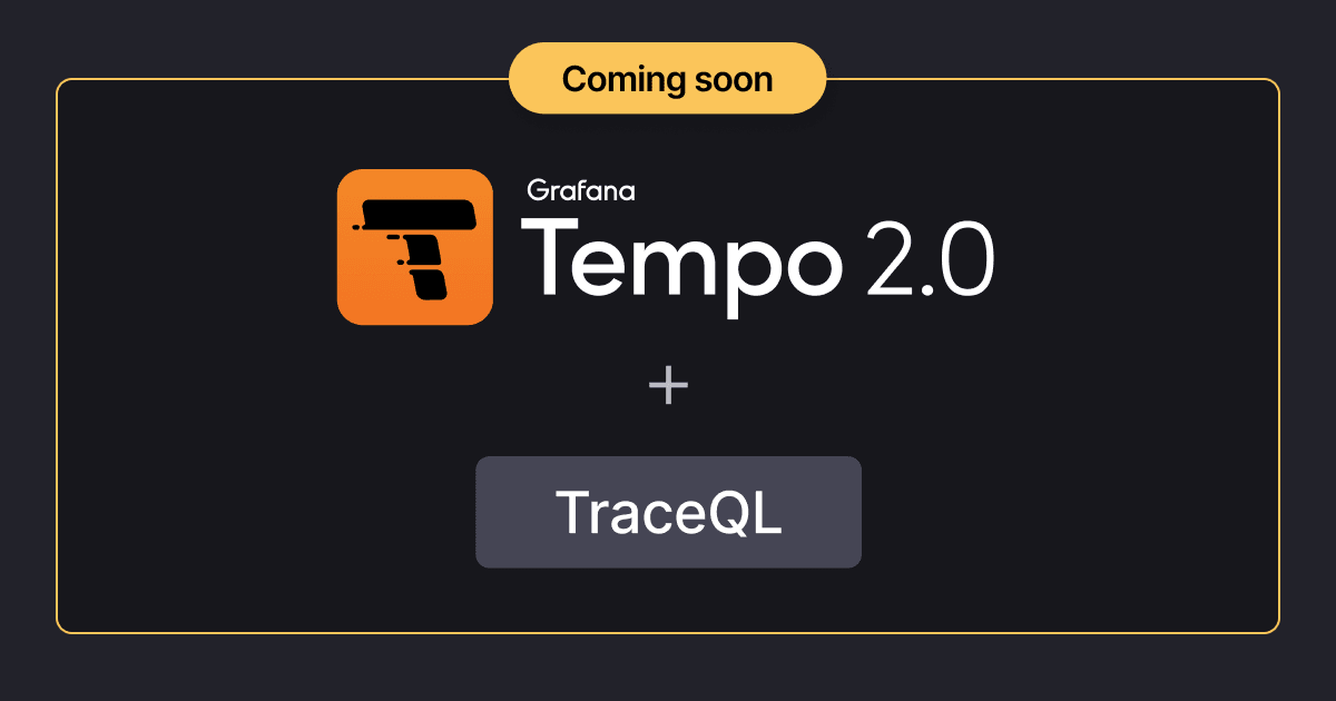 TraceQL: a first-of-its-kind query language to accelerate trace analysis in Tempo 2.0
