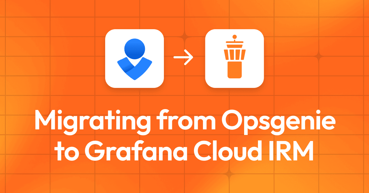Opsgenie alternative: How to migrate to Grafana Cloud IRM