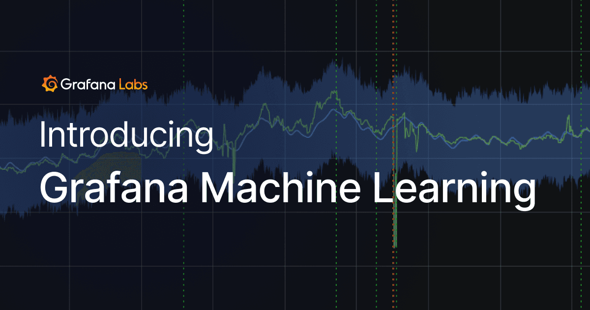 Introducing Grafana Machine Learning for Grafana Cloud, with metrics forecasting