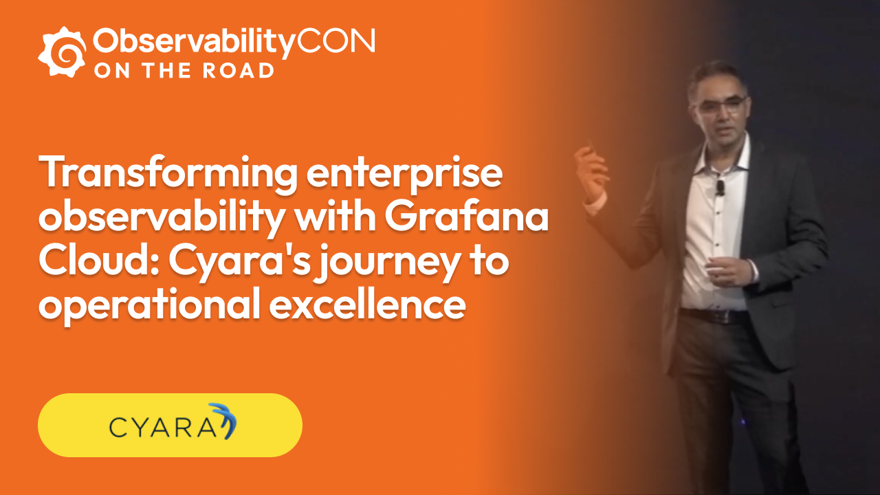 Transforming enterprise observability with Grafana Cloud: Cyara's journey to operational excellence