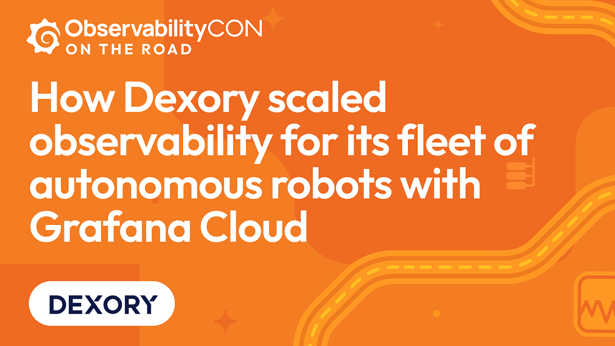 How Dexory scaled observability for its fleet of autonomous robots with Grafana Cloud